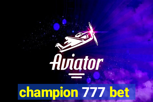 champion 777 bet